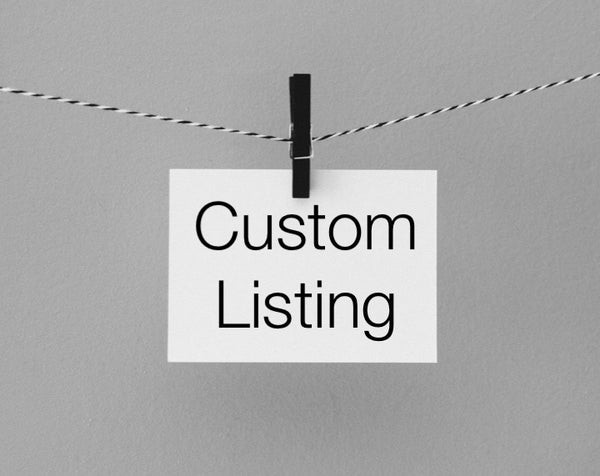 Custom listing for Kari